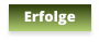Erfolge